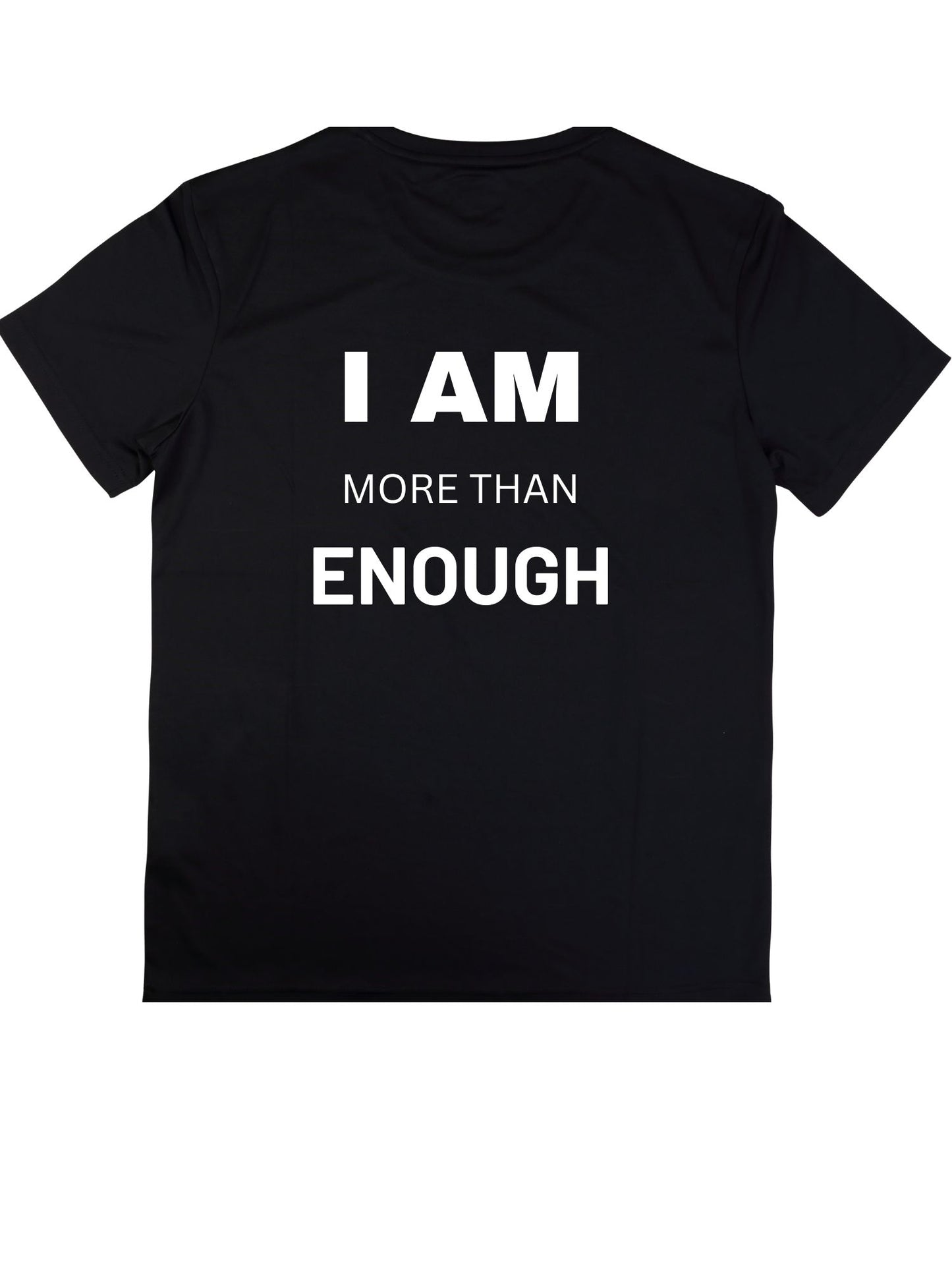 I AM MORE THAN ENOUGH TSHIRT