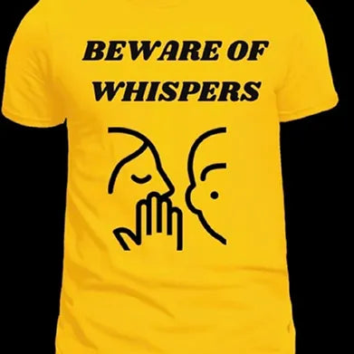 BEWARE OF THE WHISPERS